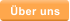 �ber uns